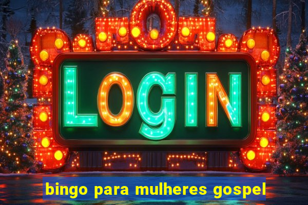 bingo para mulheres gospel